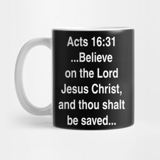 Acts 16:31  King James Version (KJV) Bible Verse Typography Mug